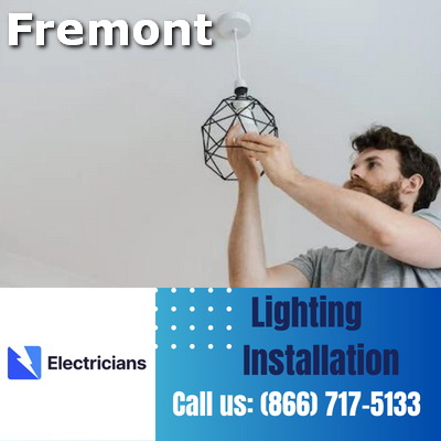 Expert Lighting Installation Services | Fremont Electricians