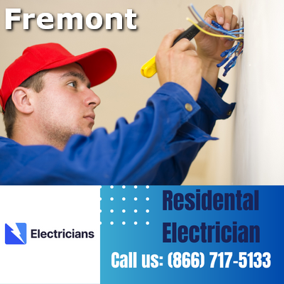 Fremont Electricians: Your Trusted Residential Electrician | Comprehensive Home Electrical Services